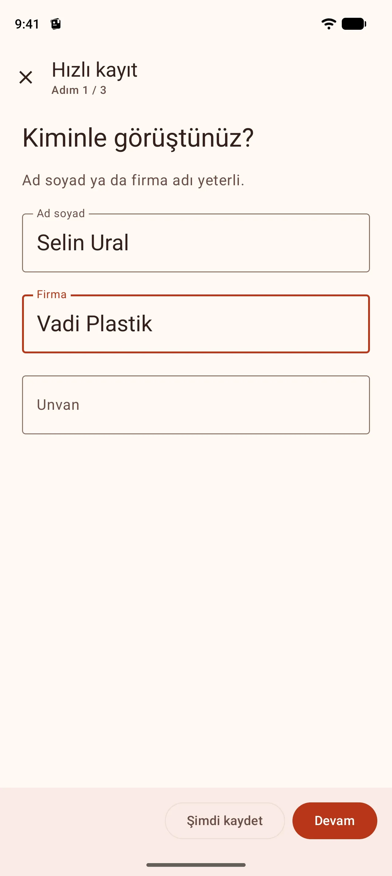 Hızlı kayıt, adım 1 / 3, Kiminle görüştünüz?: ad soyad Selin Ural, firma Vadi Plastik