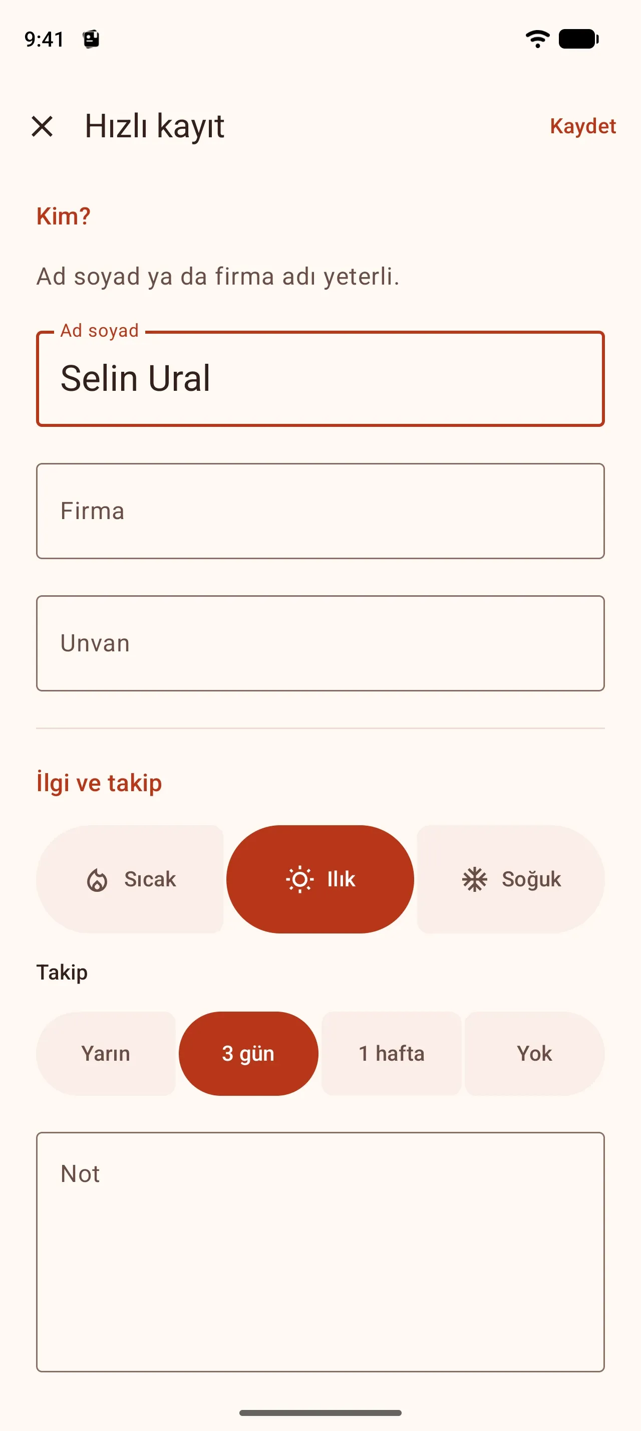 Tek formda hızlı kayıt: Kim? bölümünde Selin Ural, altında ilgi ve takip; Ilık ve 3 gün seçili
